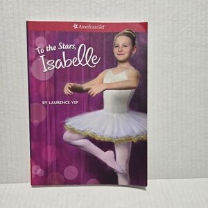 AMERICAN GIRL: To the Stars, Isabelle! Book 3